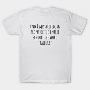 The Word "Failure" T-Shirt